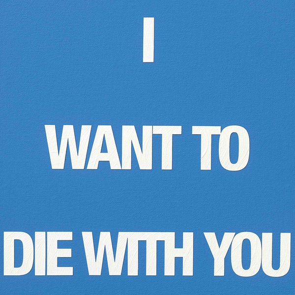 I WANT TO DIE WITH YOU, 2009 Acrylic on canvas 50 x 40 cm